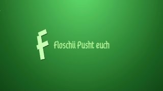 014 Floschii Pusht Dich Skmitschtv