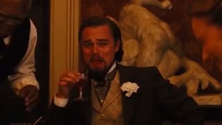 Leonardo DiCaprio Laughing Meme Scene DJango Unchained