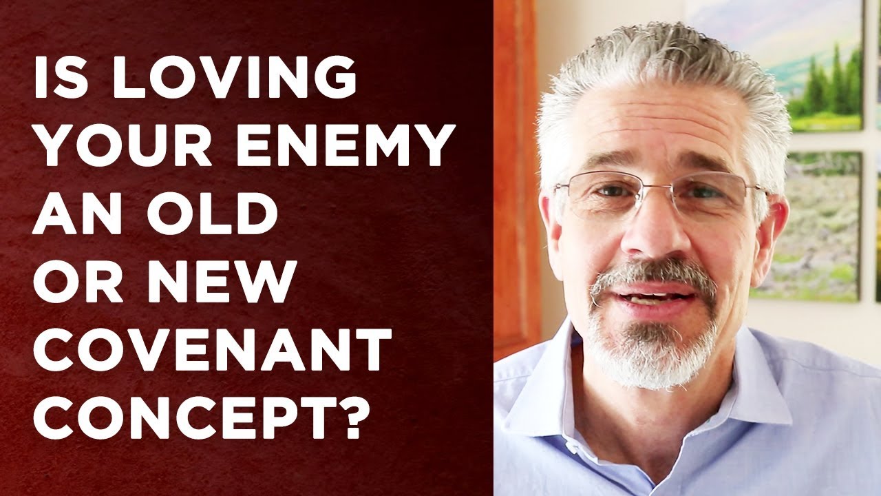 Loving Your Enemies, Is That a New or an Old Testament Concept? - YouTube