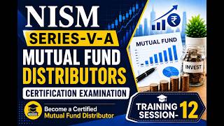 NISM-Series-V-A: Mutual Fund Distributors Certification Examination-Training Session- 11
