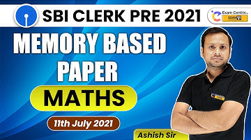 🔴LIVE - SBI Clerk Pre 2021 | Maths Memory Based Paper (11th July 2021) | Ashish Sir !!