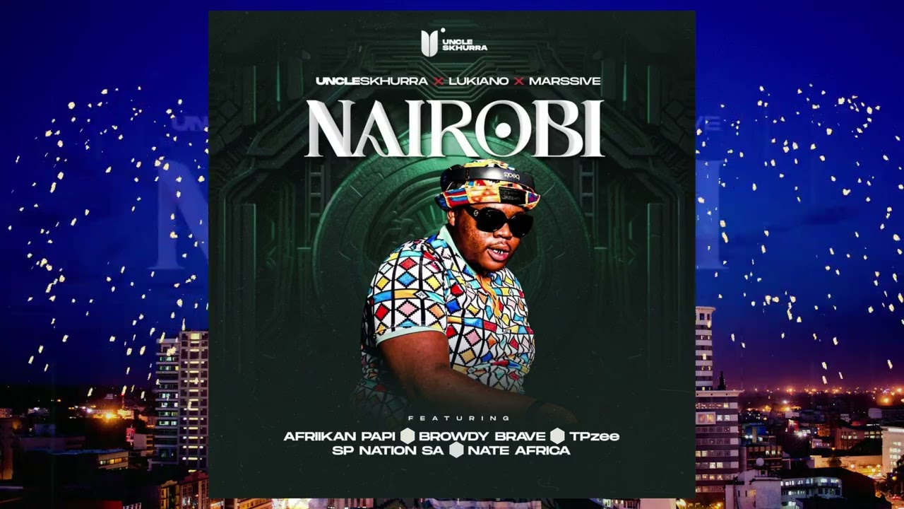 Watch Uncle Skhurra, Lukiano, Marssive - Nairobi Ft. Afriikan Papi, TpZee, Browdy Brave, Nate Afrika & SP on YouTube Watch Uncle Skhurra, Lukiano, Marssive - Nairobi Ft. Afriikan Papi, TpZee, Browdy Brave, Nate Afrika & SP on YouTube