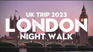 18-UK Trip 2023 🇬🇧|🏴󠁧󠁢󠁥󠁮󠁧󠁿 เที่ยวลอนดอนยามค่ำคืนที่ Westminster, Big Ben, Lambeth Bridge