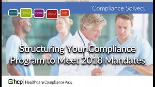 Structuring Your Compliance Program to Meet 2018 Mandates