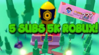 Giving 5 Subs a chance to win 1k robux (Pls Donate)