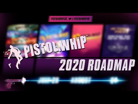 Pistol Whip - 2020 Roadmap | Oculus Quest, PC VR, PSVR