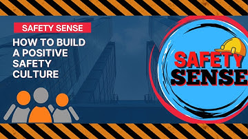 How to Build a Positive Safety Culture
