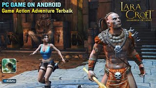 GAME PC HADIR DI ANDROID⼁LARA CROFT GUARDIAN OF LIGHT V1.2⼁OFFLINE - MAX GRAPHICS⼁ANDROID GAMEPLAY screenshot 5