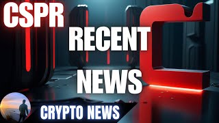 CSPR Casper Network🚨 Big Video & Recent News💲Overview✔️