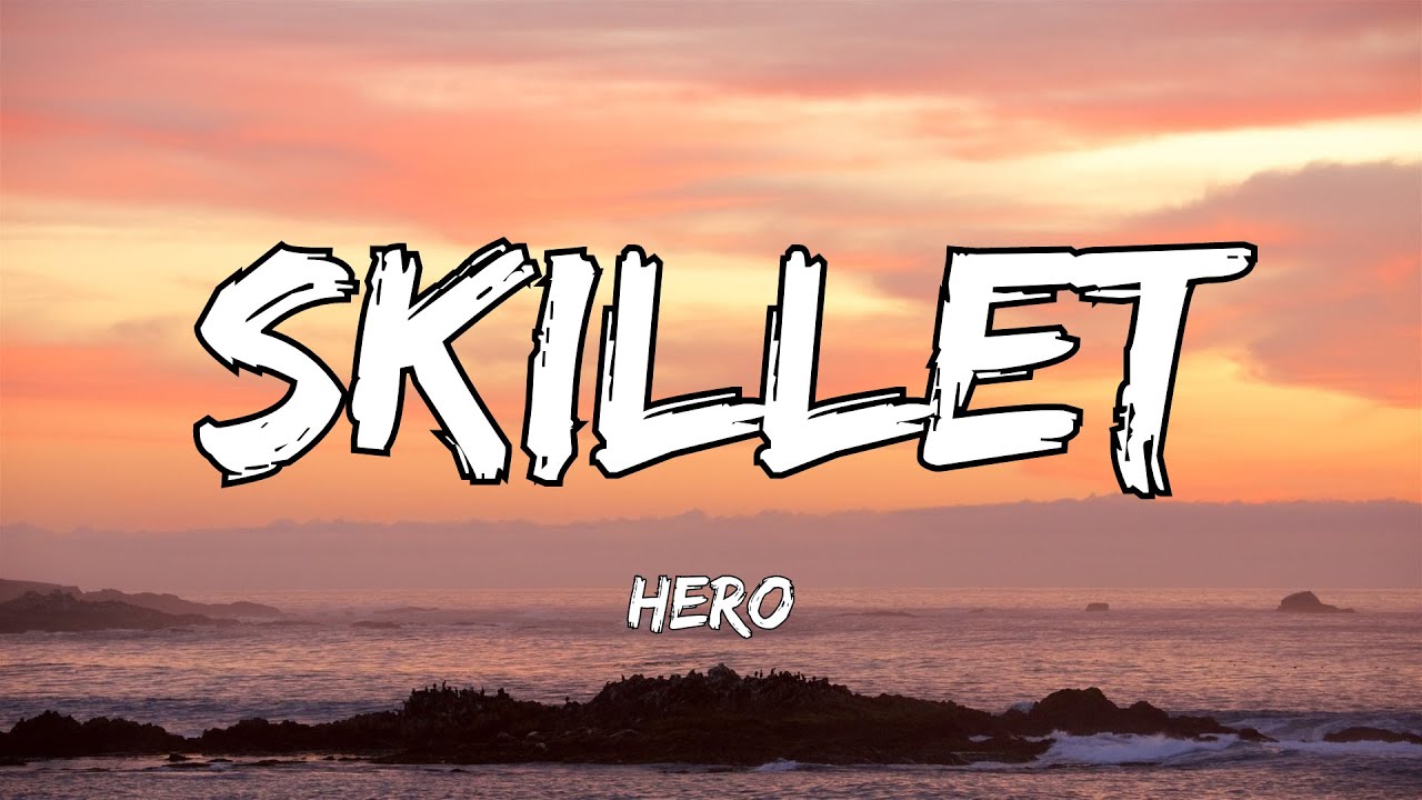Hero Skillet (Lyrics) YouTube