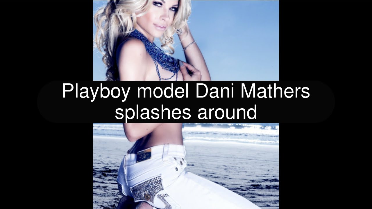 Playboy model Dani Mathers splashes around - YouTube