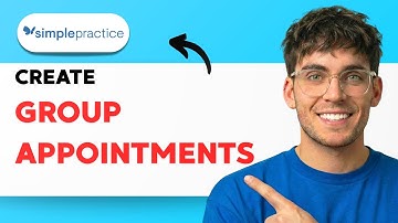 How to Create Group Appointments in SimplePractice [2025 Guide]
