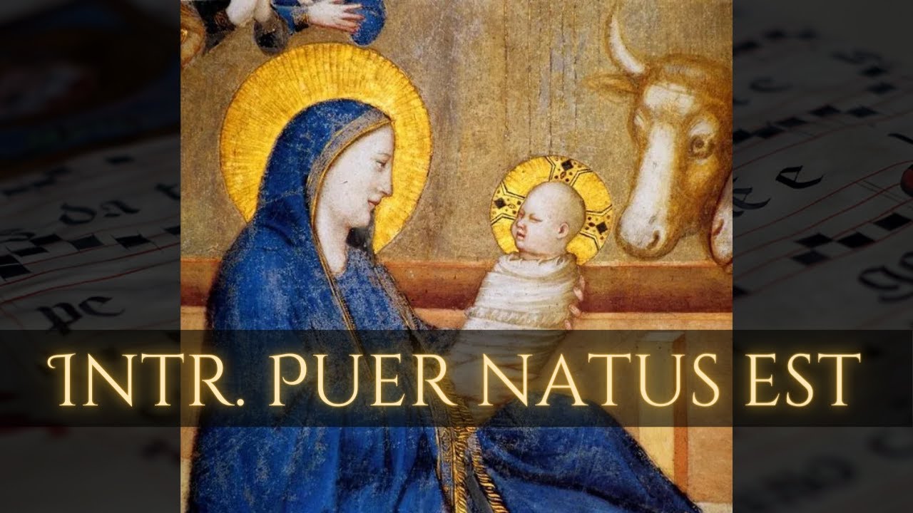 Intr Puer natus est   Gregorian Chant for Christmas