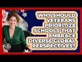 Why Should Veterans Prioritize Schools That Embrace Diverse Global Perspectives?