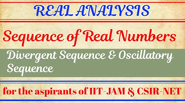 Real Analysis: Sequence - L 10 ( Divergent Sequence and its theorems ) || IIT-JAM, CSIR-NET, NBHM ||