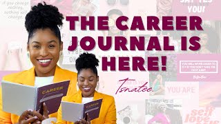 YES! The CAREER JOURNAL by TSNATEE is HERE!