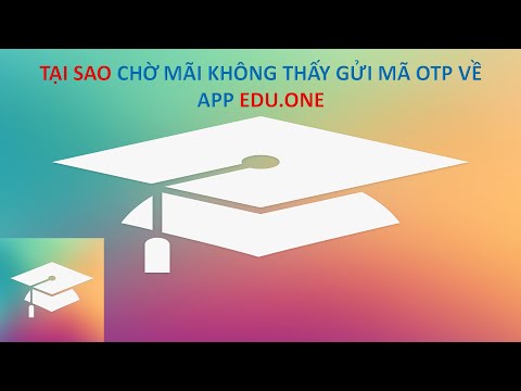 Video Lấy mật khẩu Edu.One nhưng không thấy gửi mã OTP. - youtube