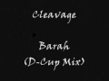 Video thumbnail for Cleavage - Barah (D-Cup Mix)