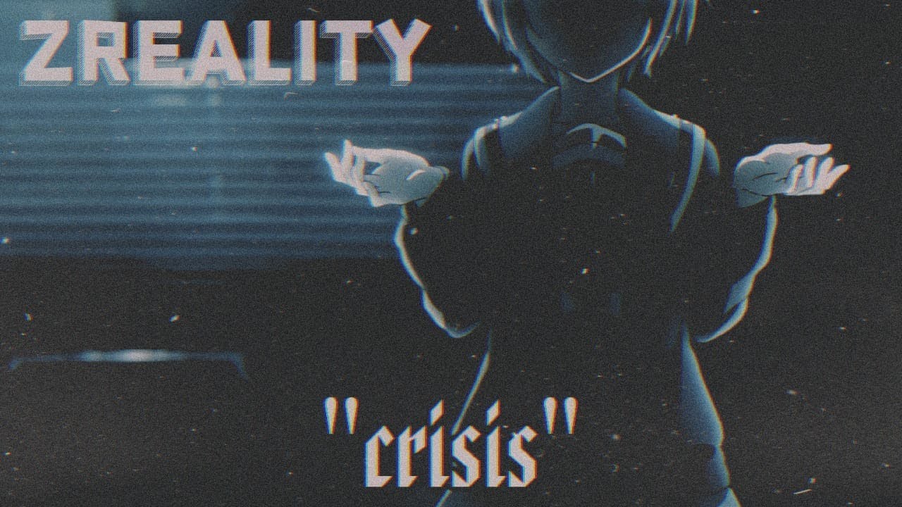 zreality - crisis [Lyrics]