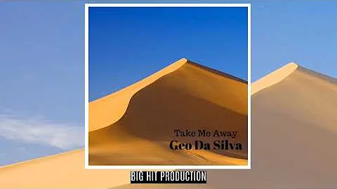 Geo Da Silva - Take Me Away (online audio)