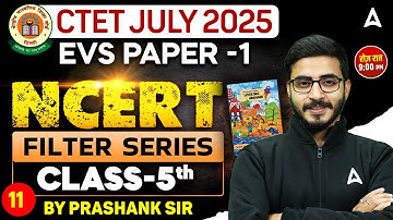 CTET EVS Paper 1 Filter Series (Day- 11) | CTET July 2025 | EVS By Prashank Sir