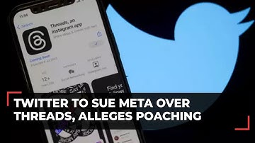 Twitter threatens to sue Meta over Threads platform, alleges poaching