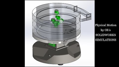 SET UP PHYSICAL MOTION, MOTION ANALYSIS FOR VIBRATORY BOWL FEEDER IN DETAIL BY SOLIDWORKS