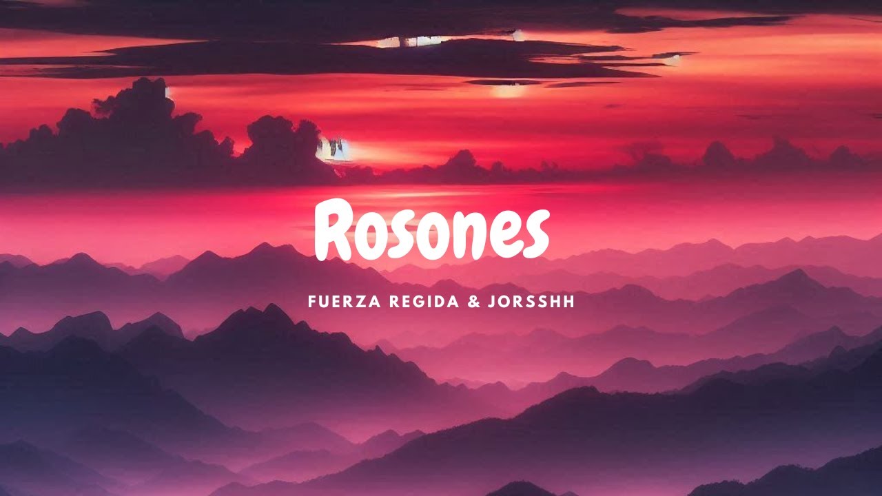 ROSONES - Fuerza Regida & Jorsshh (Letra/Lyrics) - YouTube
