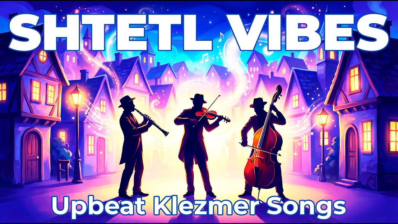 Shtetl Vibes: Upbeat Klezmer Songs (English Lyrics)