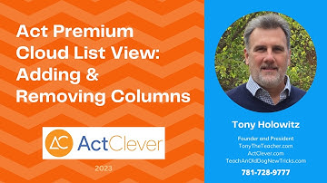 Act Premium Cloud List View: Adding & Removing Columns