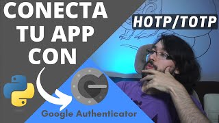 How to Connect Your App with Google Authenticator | HOTP - TOTP | Multi-Factor Authentication