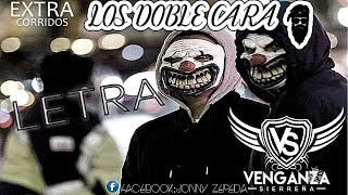 Venganza Sierreña - LOS DOBLE CARA | NUEVOS CORRIDOS 2019 (LETRA)