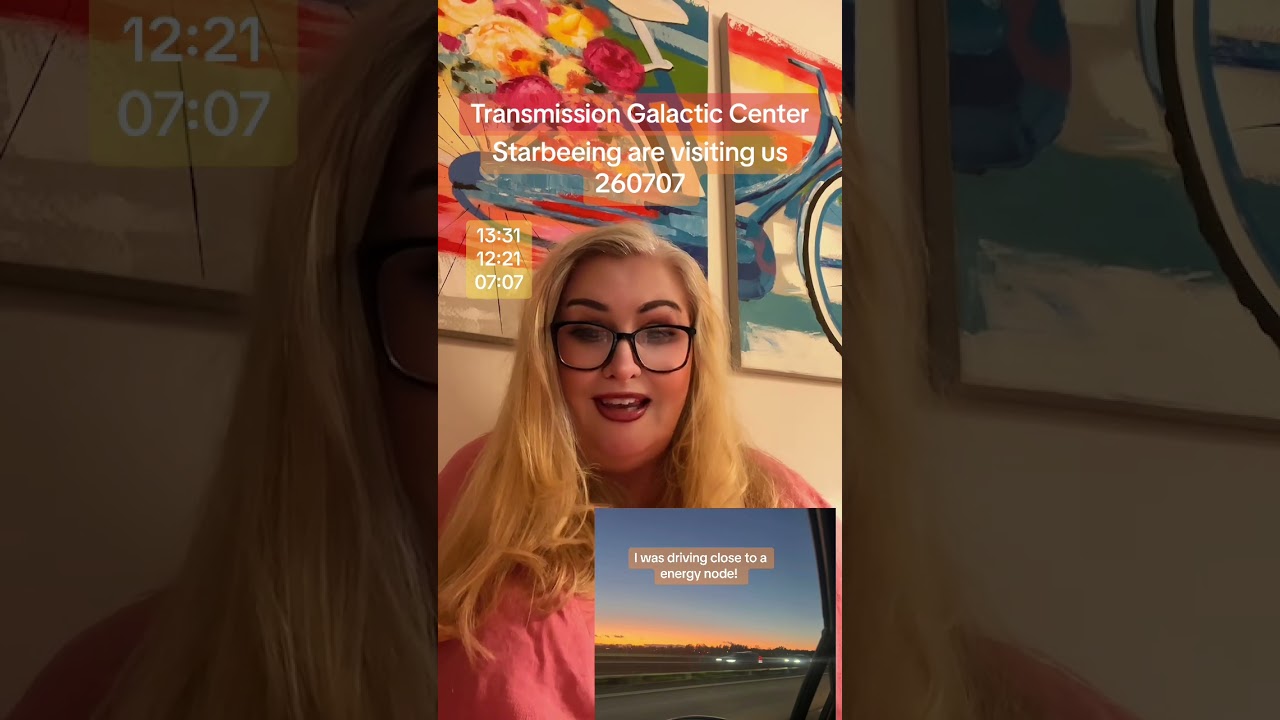 Starbeeing visiting Earth 260707. Transmission Galactic Center 260707