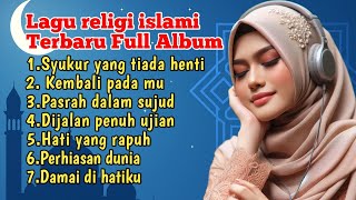 Kumpulan lagu religi islami menenangkan Hati full album