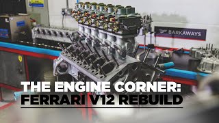 The Engine Corner: Ferrari V12 Rebuild