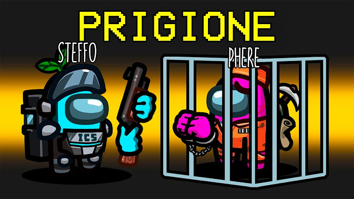 METTO IN PRIGIONE I MIEI AMICI SU AMONG US MODDATO!