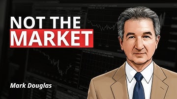 Mark Douglas: How Beliefs Control Every Trade You Make