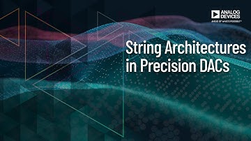 VT1201: String Architectures in Precision DACs