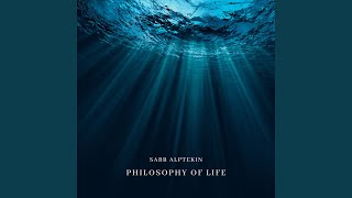 Philosophy of Life - Sabr Alptekin
