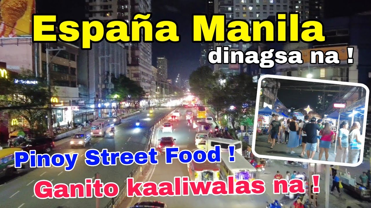 Yorme lang nakagawa nito ! Espana Blvd ganito kaaliwalas na ! Pinoy street Food Manila
