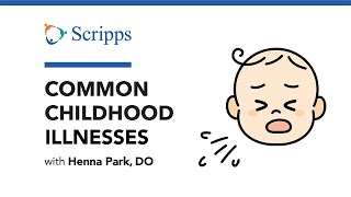 Common Childhood Illnesses with Henna Park, DO | San Diego Health by Scripps Health 25 views 1 day ago 7 minutes, 38 seconds