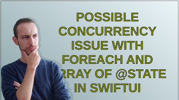 Possible concurrency issue with ForEach and array of @State in SwiftUI