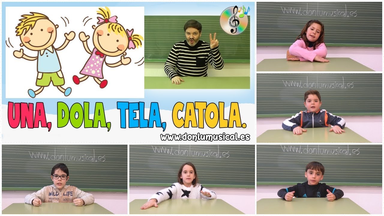 Una, dola, tela, catola. Retahíla popular para niños. DONLUMUSICAL