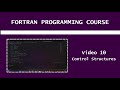 Fortran Programming Course - Control Structures - 2