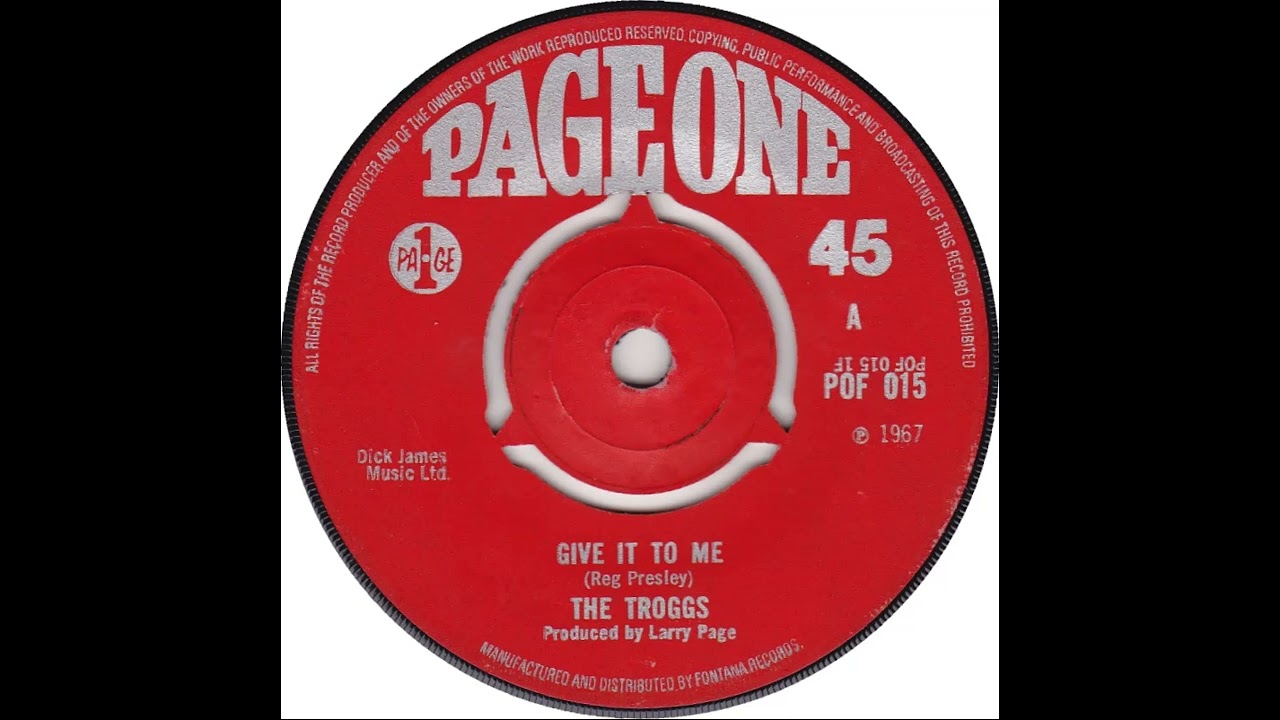 UK New Entry 1967 (48) The Troggs - Give It To Me