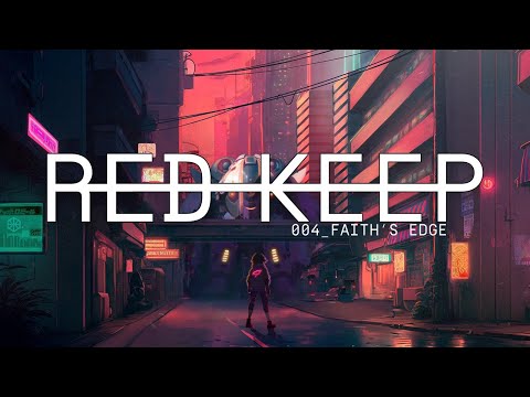 RED KEEP- Faith's Edge (Official Visualizer)