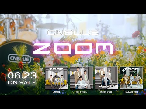 CNBLUE -12th Single「ZOOM」Teaser サムネイル