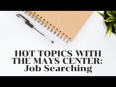 Hot Topics with The May's Center: Job Searching in Uncertain Times