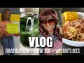 Weekly Vlog| Graduation + NEW JOB + Weight loss journey
