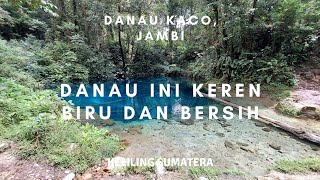 Danau Kaco - Danau Biru Seperti Cermin Yang Indah Di Sumatera